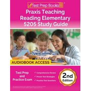 Praxis Teaching Reading Elementary 5205 Study Guide Test Prep and Practice Exam [2nd Edition], Paperback