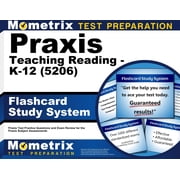 Praxis Teaching Reading - K-12 5206 Flashcard Study System Praxis Test Practice Questions and Exam Review for the Praxis Subject Assessments Cards
