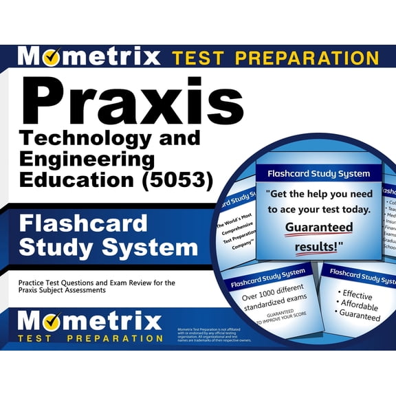 Praxis Technology and Engineering Education (5053) Flashcard Study System: Practice Test Questions and Exam Review for the Praxis Subject Assessments