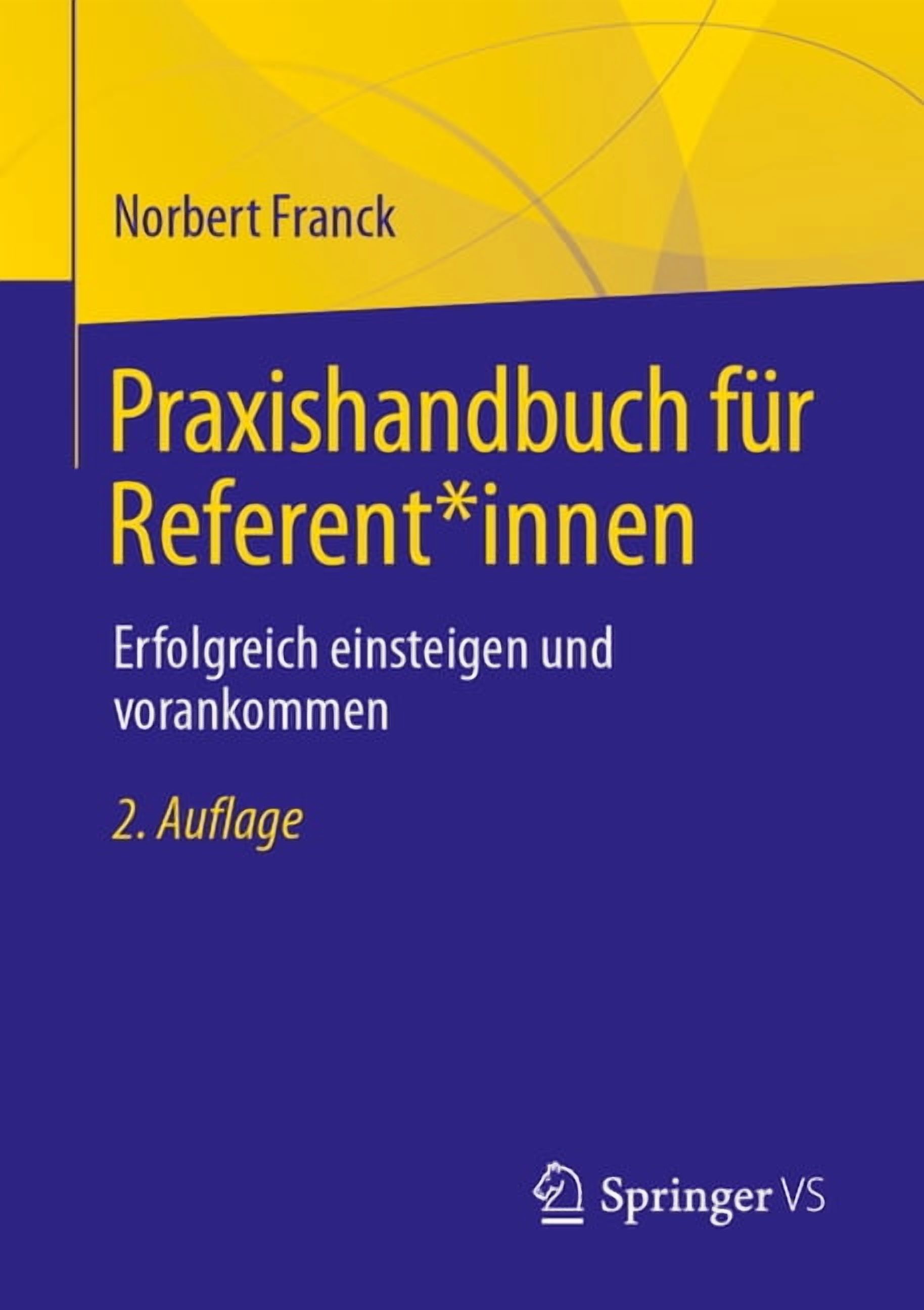 Praxishandbuch FÃ¼r Referent*innen: Erfolgreich Einsteigen Und Vorankommen, (Paperback)