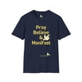 thumbnail image 1 of Pray Believe and Manifest Unisex Softstyle T-Shirt, 1 of 4