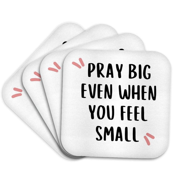 3drose, Pray Big Even When You Feel Small Christian Sayings, Set of 4 Coasters - Soft