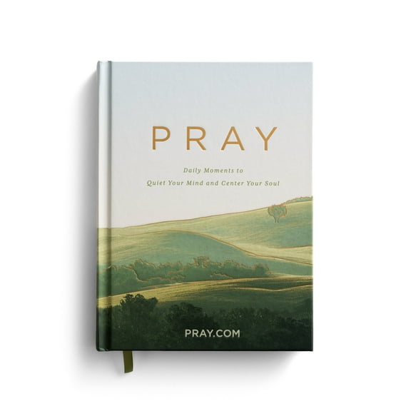 Pray: Daily Moments to Quiet Your Mind and Center Your Soul - Prayer Devotional (Hardcover)