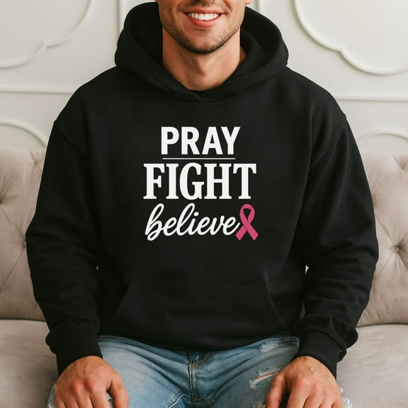 Pray Fight Believe - Inspirational Pink Ribbon Hoodie