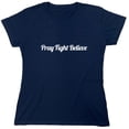 thumbnail image 1 of Pray Fight Believe Sarcastic Humor Novelty Funny Women's Casual Tees, 1 of 3