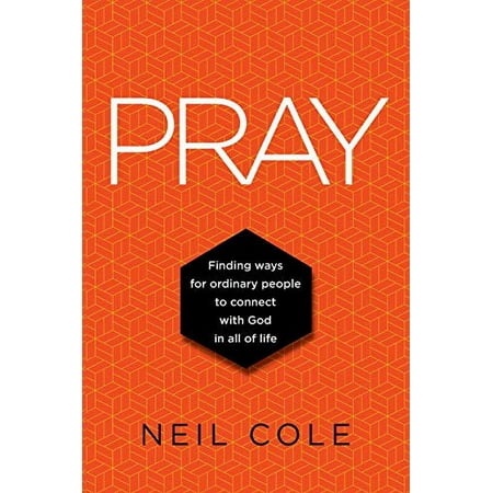 Pre-Owned Pray: Finding Ways For Ordinary People To Connect With God In All Of Life (Paperback) 179235200X 9781792352003