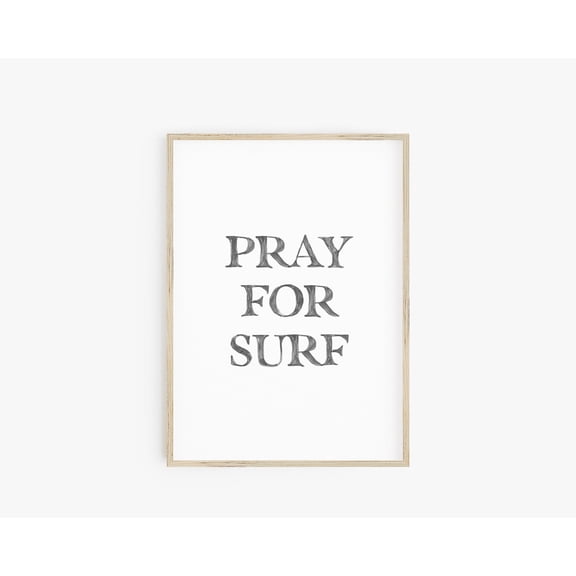 Pray For Surf Quote Poster, Beach Surf Typography Wall Art Print