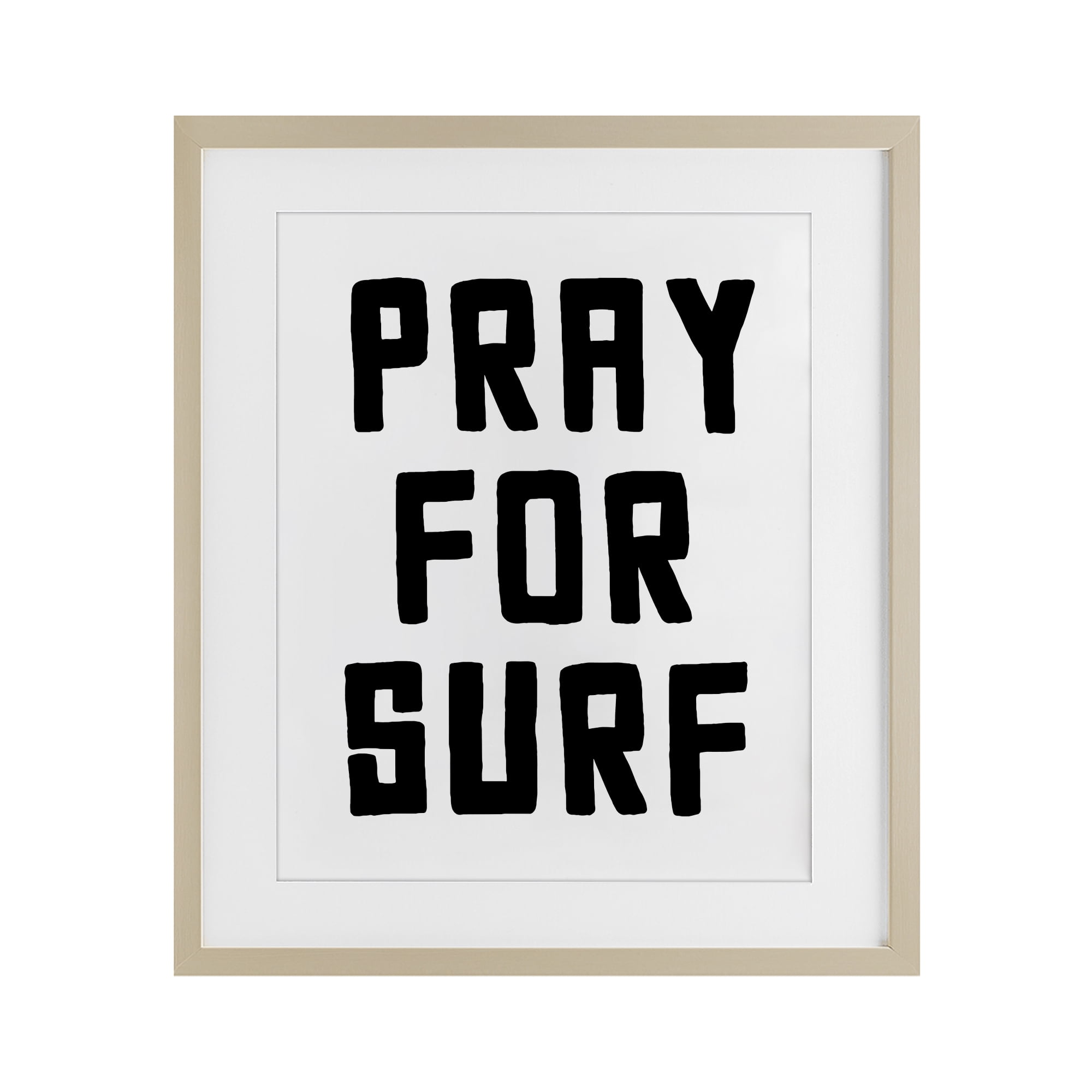 Pray For Surf Simple Sentiment Birch Framed Print Under Glass, design by Lettered and Lined