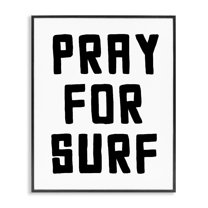 Pray For Surf Simple Sentiment Black Framed Giclee Art, design by Lettered and Lined