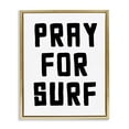 thumbnail image 1 of Pray For Surf Simple Sentiment Gold Framed Floater Canvas Wall Art, design by Lettered and Lined, 1 of 10