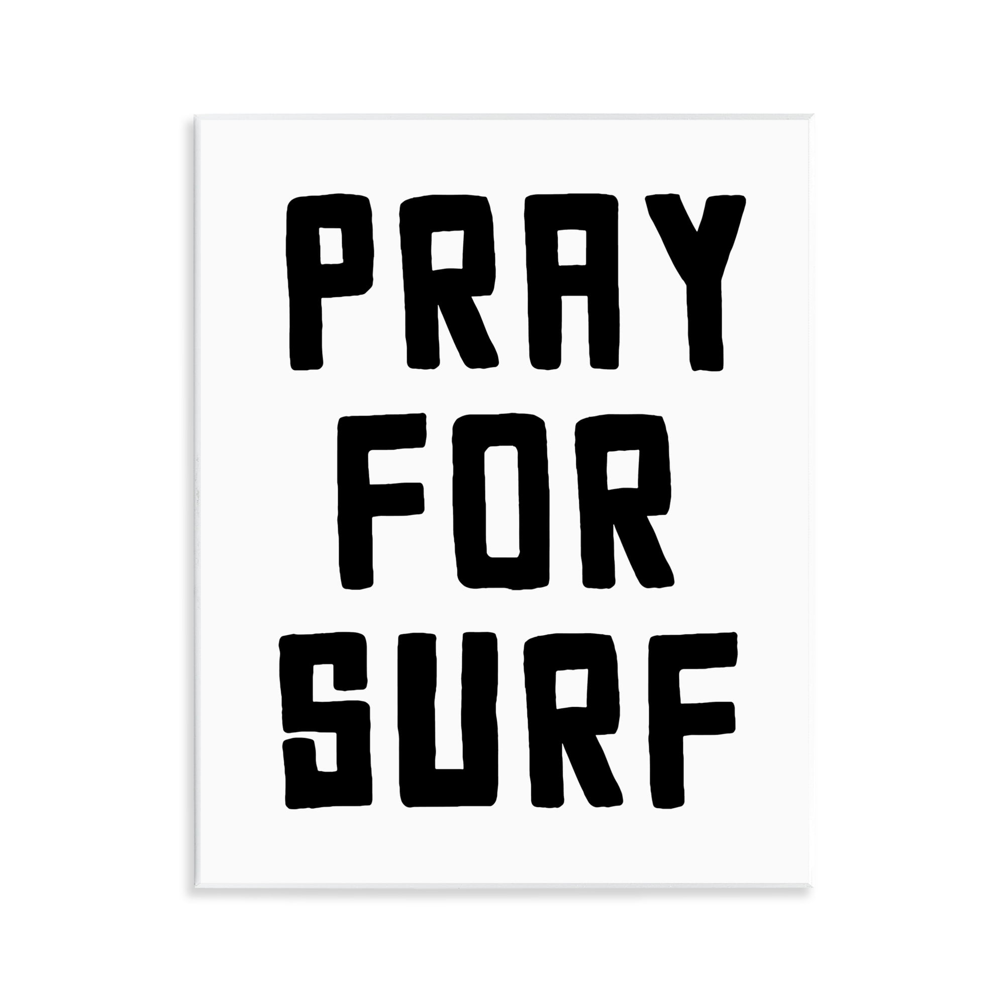 Pray For Surf Simple Sentiment Wall Plaque Art, design by Lettered and Lined