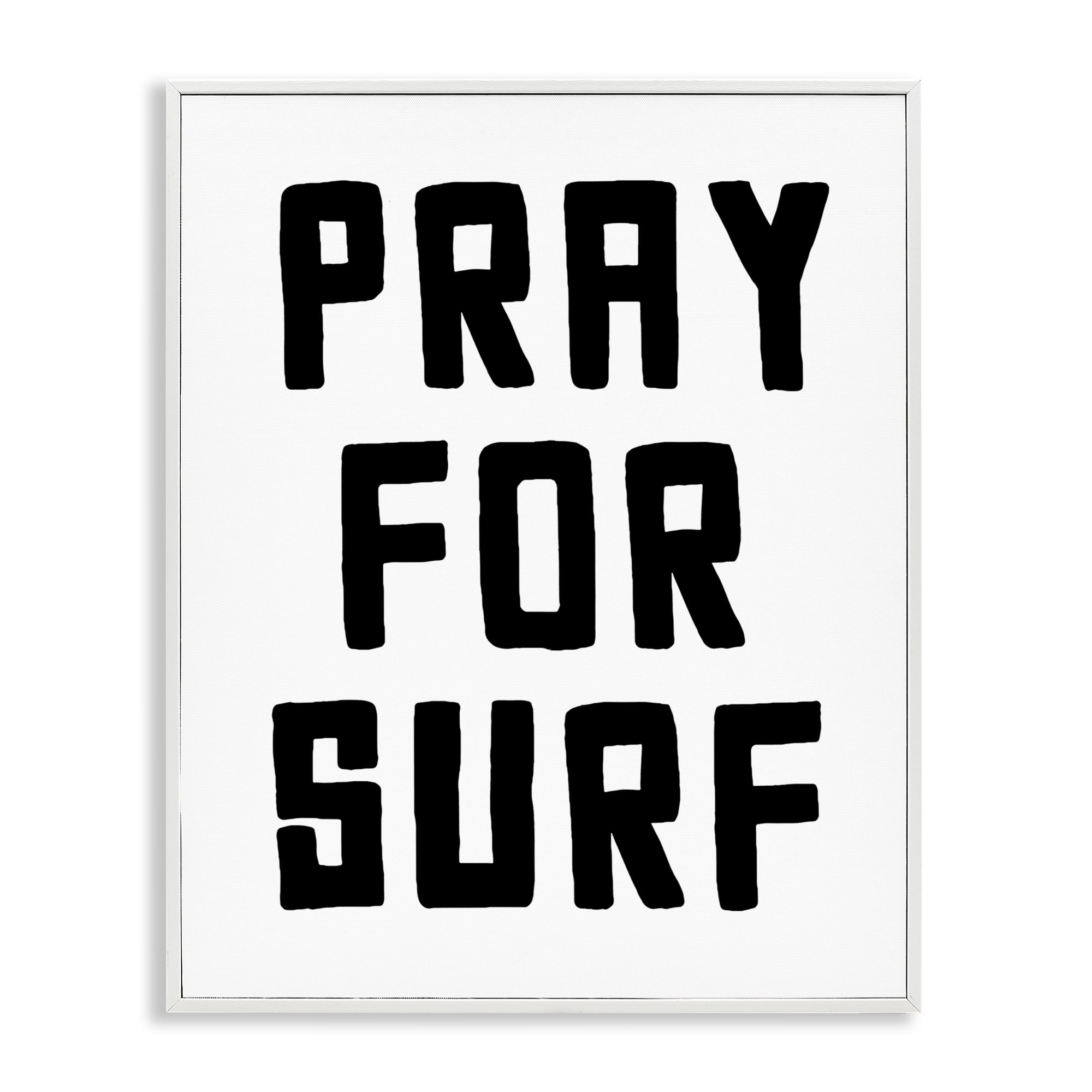 Pray For Surf Simple Sentiment White Framed Giclee Art, design by Lettered and Lined