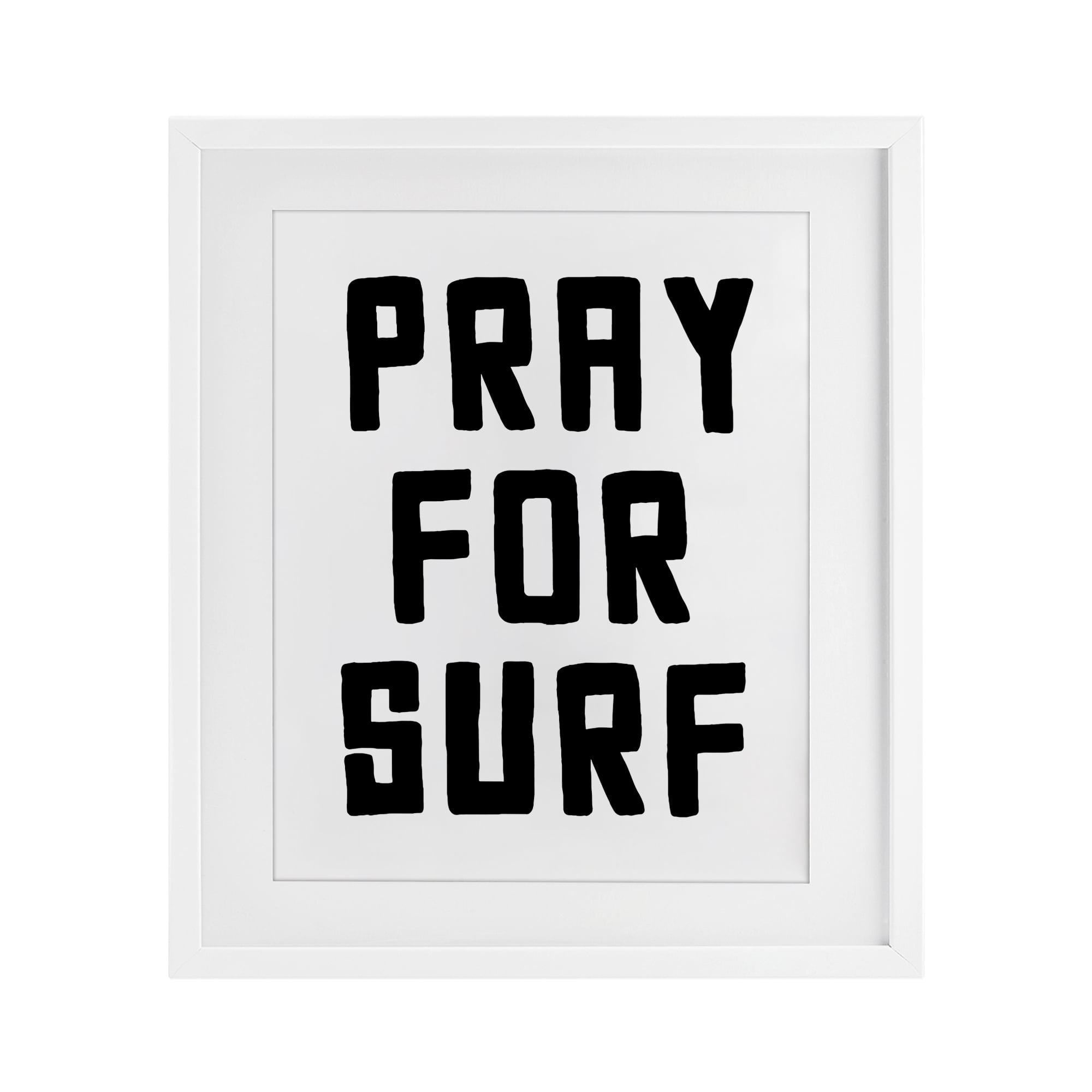 Pray For Surf Simple Sentiment White Framed Print Under Glass, design by Lettered and Lined