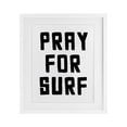 thumbnail image 1 of Pray For Surf Simple Sentiment White Framed Print Under Glass, design by Lettered and Lined, 1 of 10