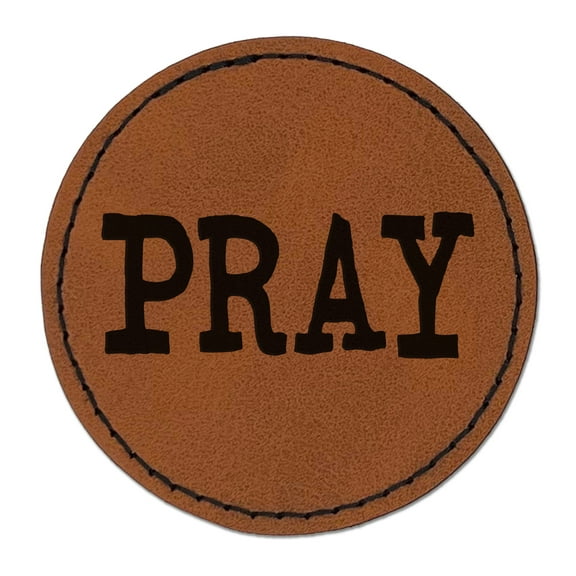 Pray Fun Text 2.5" Faux Leather Round Engraved Iron-On Patch - Brown
