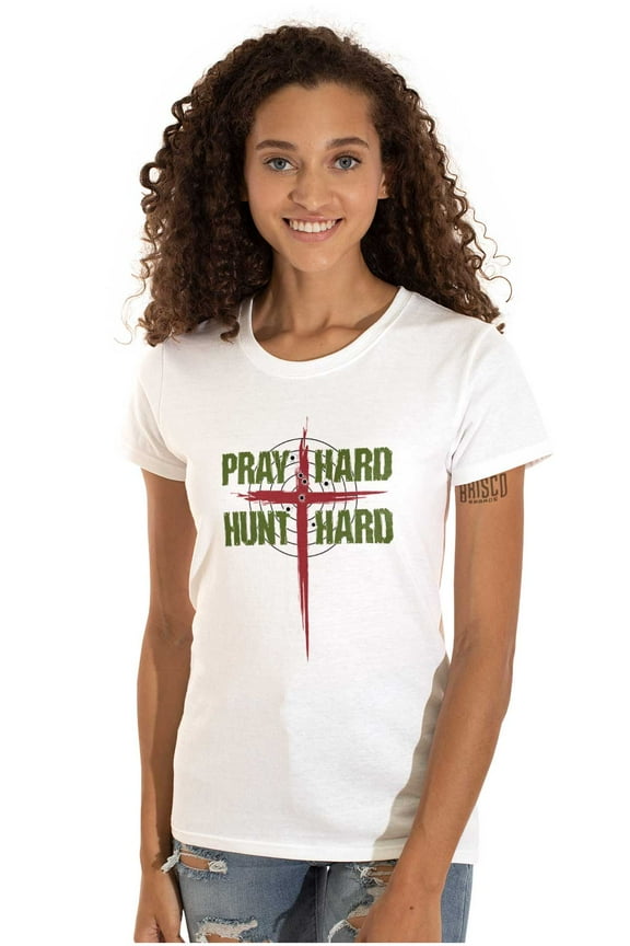 Pray Hard Hunt Deer Christian Hunter Womens Slim Fit Graphic Tee Brisco Brands M