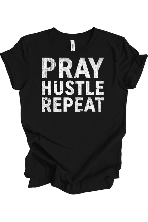 Pray Hustle Repeat Motivational Christian Routine Ambition Slogan T-Shirt