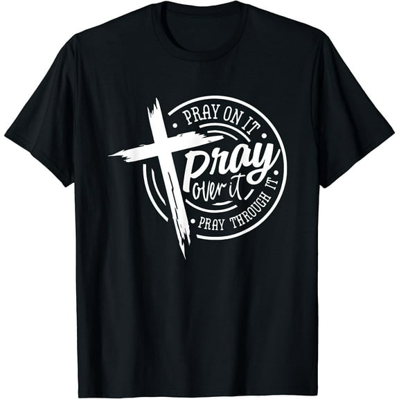 Pray Jesus Christian Faith Bible Men Women Gifts T-Shirt Black Large