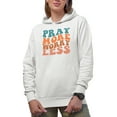 thumbnail image 1 of Pray More, Worry Less, Inspirational Quote About Prayer, Groovy Retro Wavy Text Merch Gift, White Hooded Sweatshirt or Hoodie, Small, 1 of 5