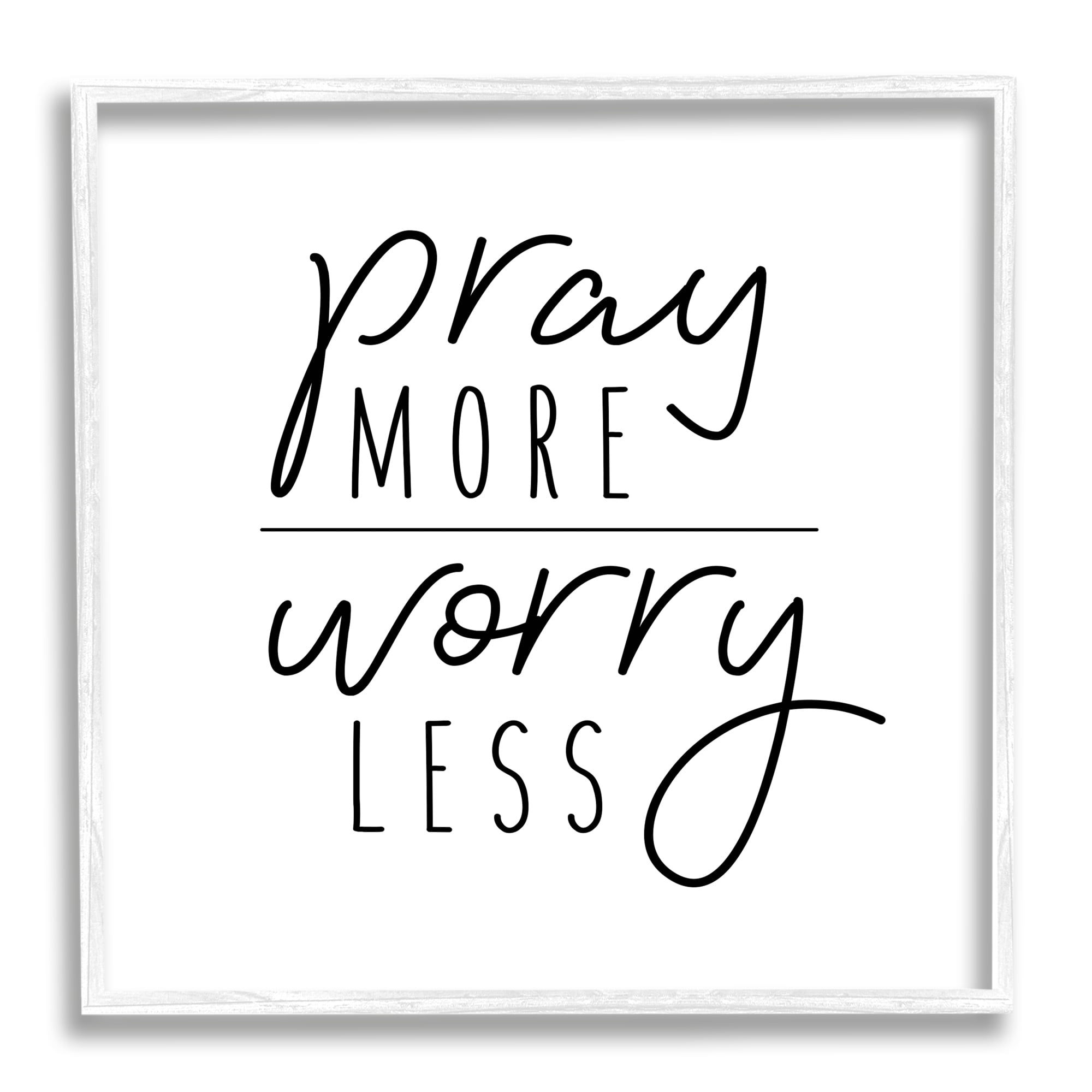 Pray More Worry Less Sentiment Minimal Black White Religious Framed Art Print Wall Art, 17x17