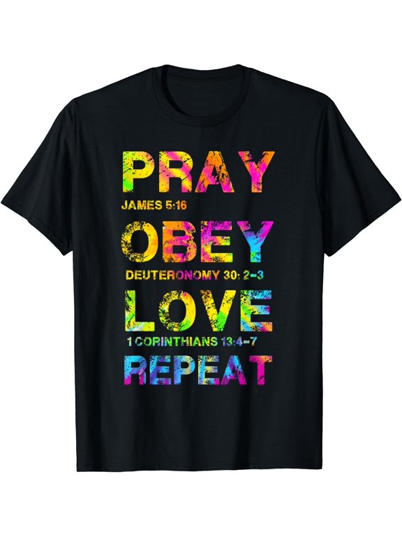 Pray Obey Love Repeat - Bible Verse - Christian Bible Quote T-Shirt Black Small