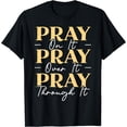thumbnail image 1 of Pray On It Pray Over It Pray Through It Christian Religious T-Shirt Black 4X-Large, 1 of 4