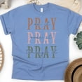 thumbnail image 1 of Pray On It Pray Over It Pray Through It Christian T-Shirt Unisex, CarolinaBlue, Size L, 1 of 6