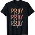thumbnail image 1 of Pray On It Pray Over It Pray Through It Leopard Christian T-Shirt, 1 of 5