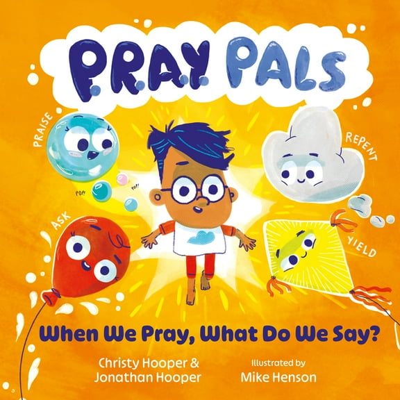 Pray Pals P.R.A.Y. Pals: When We Pray, What Do We Say?, (Hardcover)