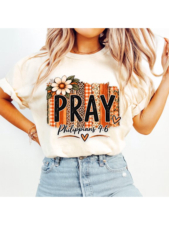 Pray Philippians 4:6 Shirt Christian Scripture Tee Orange Faith Based Apparel Religious Quote Top