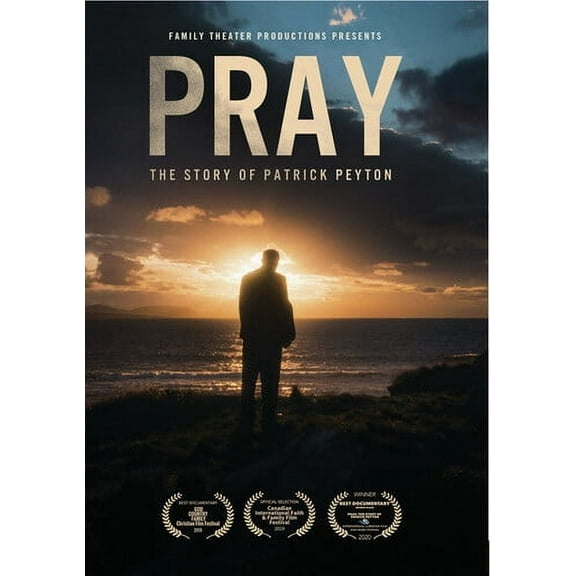 Pray: The Story of Patrick Peyton (DVD), Family Theatre Prod, Documentary