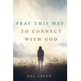 thumbnail image 1 of Pray This Way to Connect with God (Paperback), 1 of 1