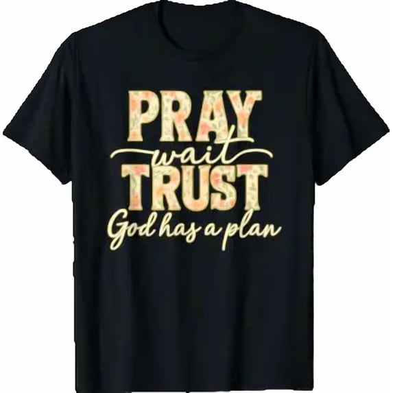 Wait Simbol Pray Wait Trust God Floral Faith T-Shirt - Walmart.com