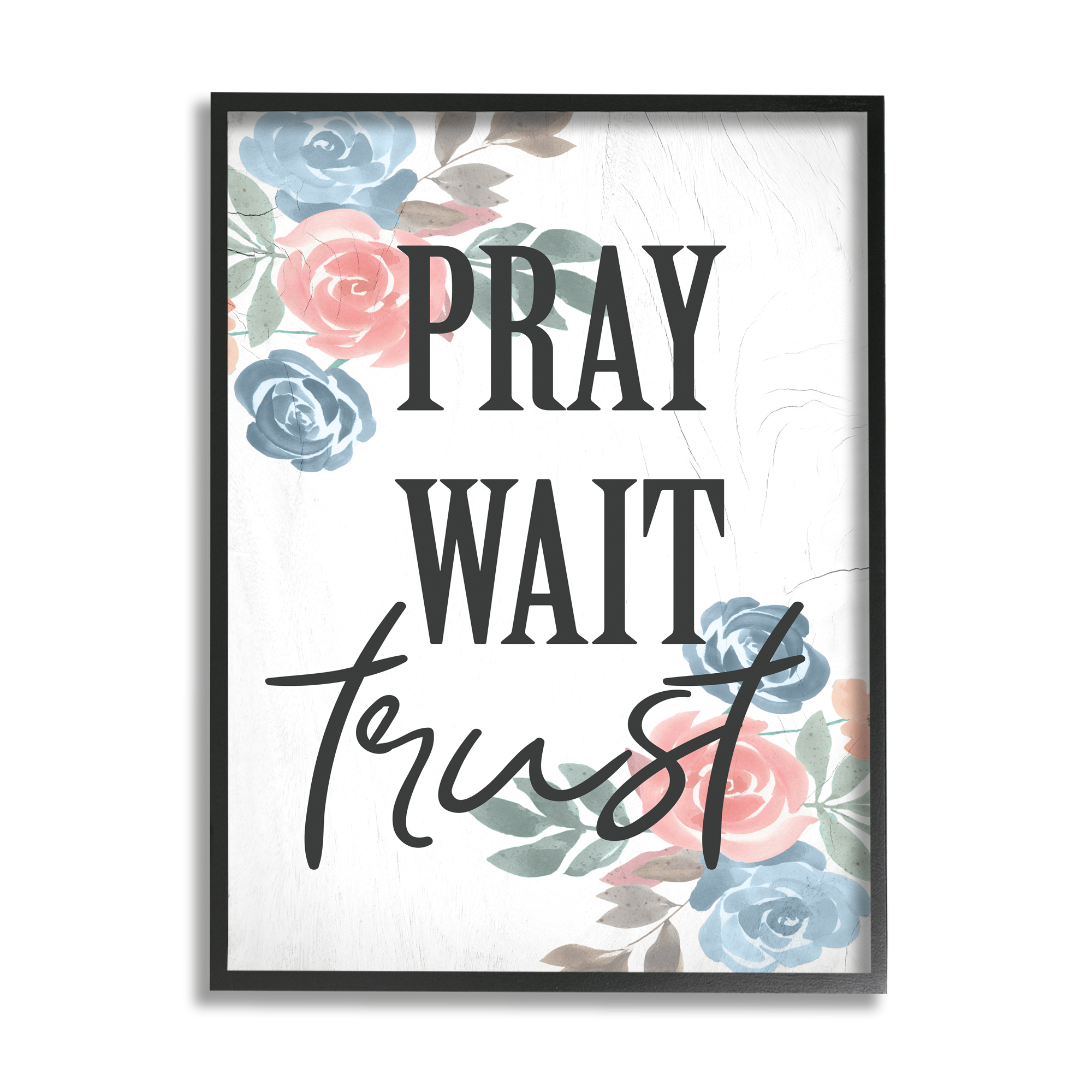 Pray Wait Trust Phrase Blue Pink Roses 11 in x 14 in Framed Drawing Art Print, by Stupell Home Décor