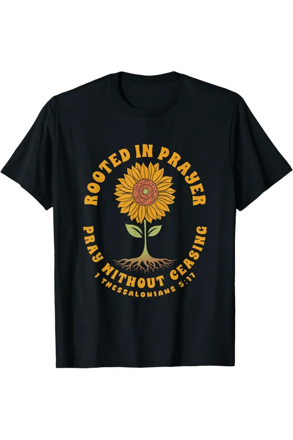Pray Without Ceasing. 1 THESSALONIANS 5:17 T-Shirt