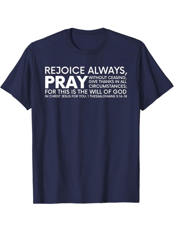 Pray Without Ceasing Bible Christian Everyday Graphic For Special Events T-Shirt, Size S-5XL