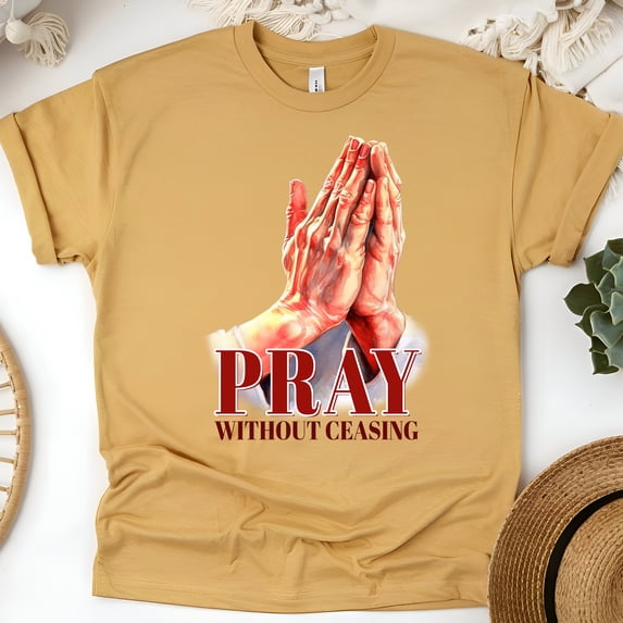 Pray Without Ceasing T-Shirt, Christian Prayer Graphic Tee for Women, Gold, Size L