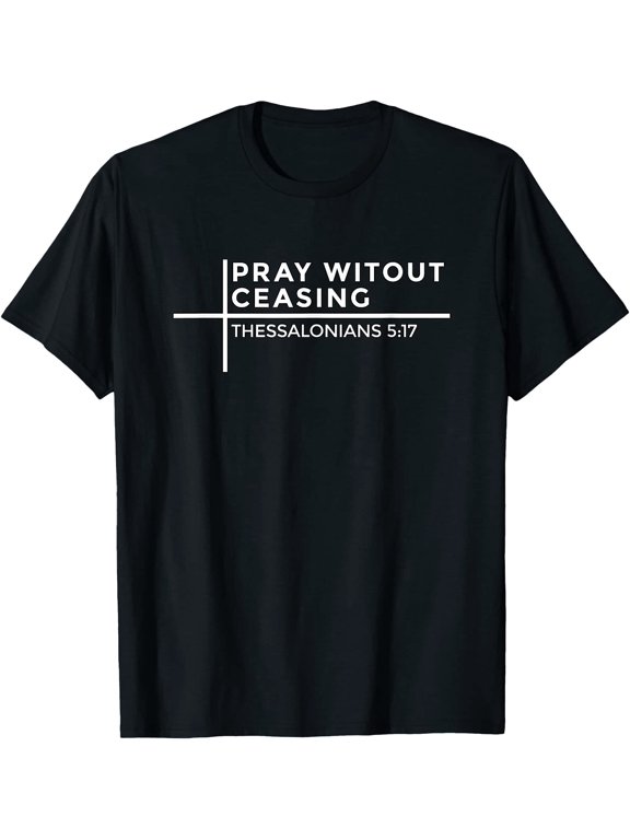Pray Without Ceasing T-Shirt
