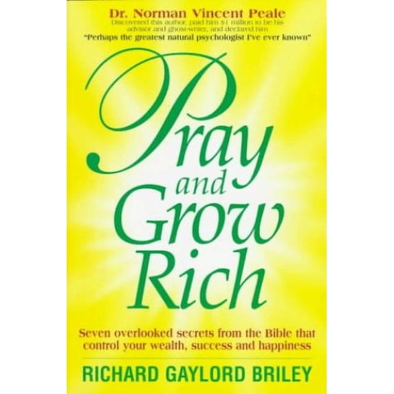 Pre-Owned Pray and Grow Rich: Seven Overlooked Secrets from the Bible That Control Your Wealth, Success and Happiness (Paperback) 1882988078 9781882988075