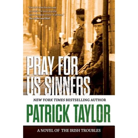 Pre-Owned Pray for Us Sinners: A Novel of the Irish Troubles (Hardcover) by Patrick Taylor