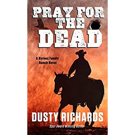 Pre-Owned Pray For The Dead (A Byrnes Family Ranch Novel) (Hardcover) 1410493474 9781410493477
