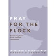 thumbnail image 1 of Pre-Owned Pray for the Flock: Ministering God's Grace Through Intercession (Paperback) 0310519373 9780310519379, 1 of 1