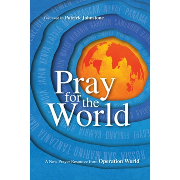 Pre-Owned Pray for the World: A New Prayer Resource from Operation World (Paperback) by Patrick Johnstone, Molly Wall