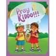 thumbnail image 1 of Pray it Kiddo, (Paperback), 1 of 1