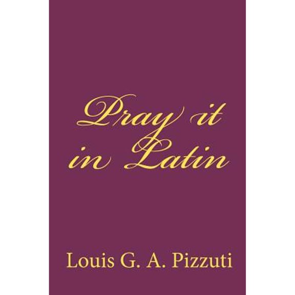 Pre-Owned Pray it in Latin (Paperback) 1449518214 9781449518219