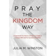 thumbnail image 1 of Pray the Kingdom Way: A Framework For How to Connect, Co-Create, &amp; Conquer With God For Success In Business, (Paperback), 1 of 1