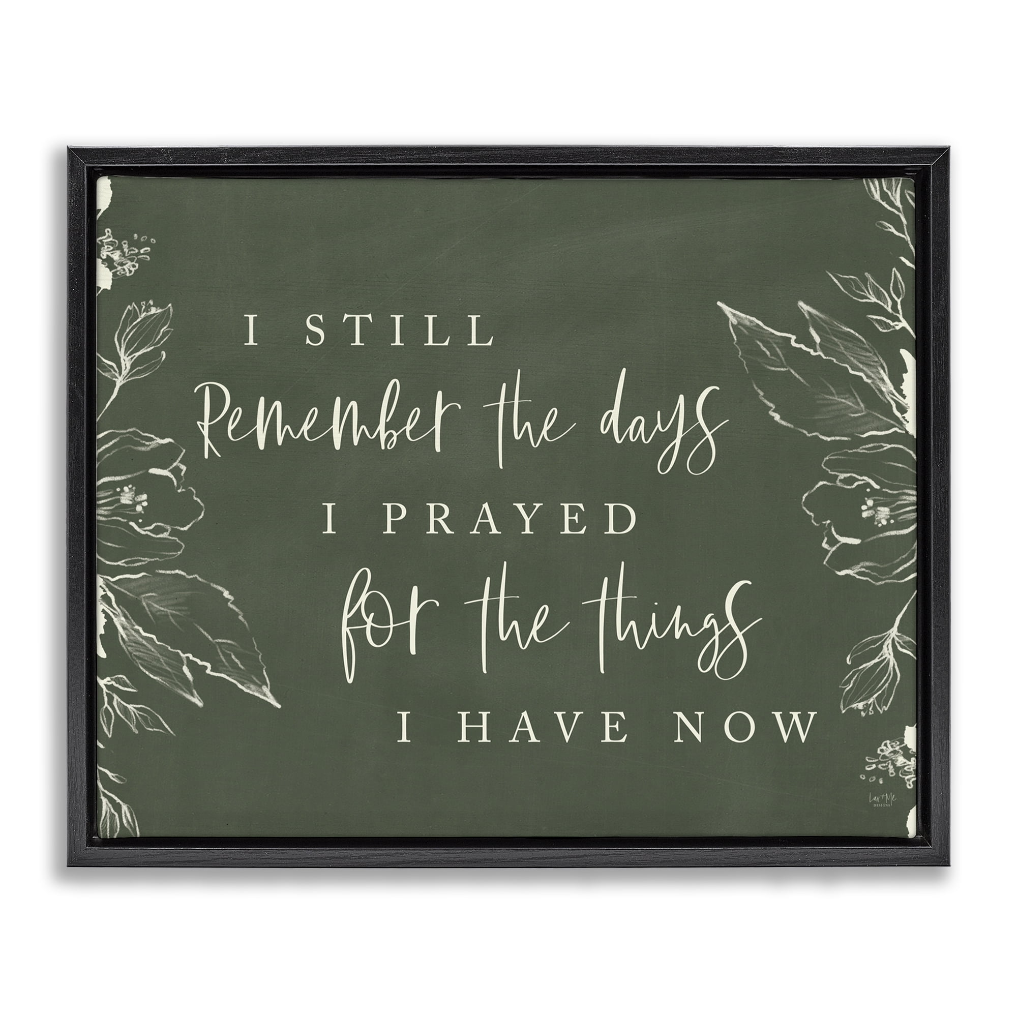 Prayed For What I Have Now Black Framed Floater Canvas Wall Art, design by Lux + Me Designs