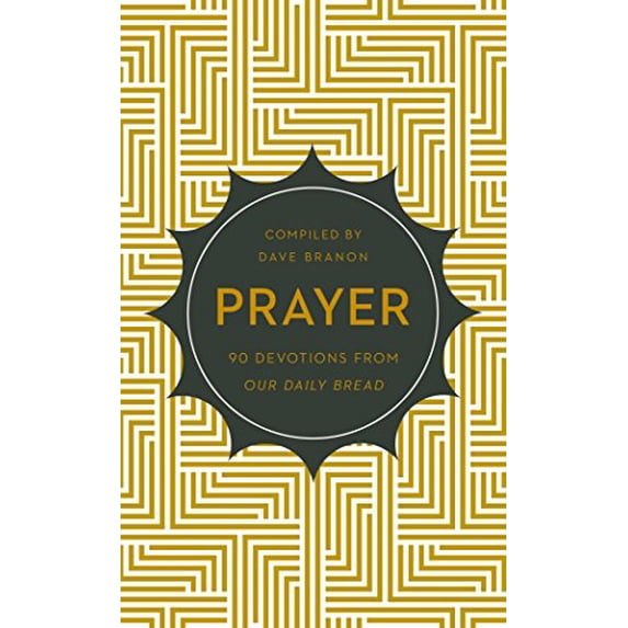 Pre-Owned Prayer: 90 Devotions from Our Daily Bread, 9781627075183, 1627075186, Paperback,