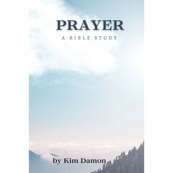Prayer: A Bible Study, (Paperback)