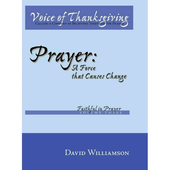 Prayer : A Force That Causes Change
